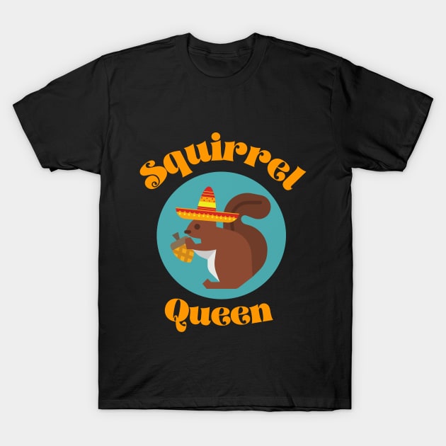 Fiesta Squirrel Queen T-Shirt by SquirrelQueen